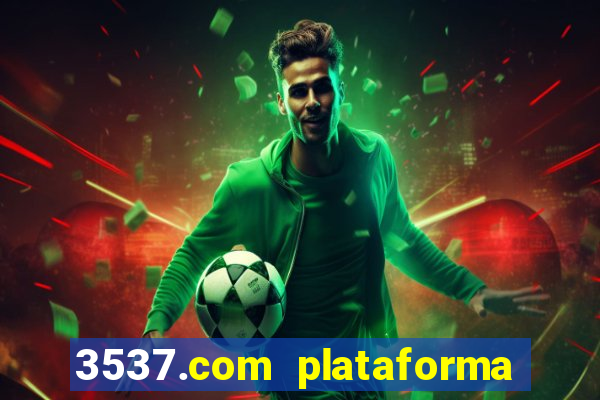 3537.com plataforma de jogos